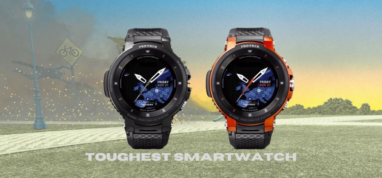 What is the Toughest Smartwatch

