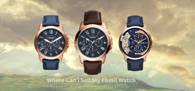 where can I sell my fossil watch