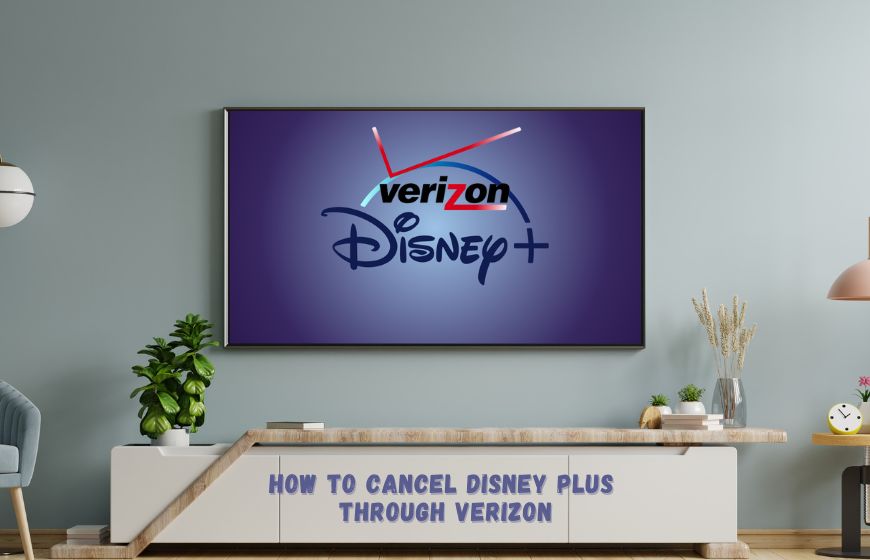 How To Cancel Disney Plus Through Verizon
