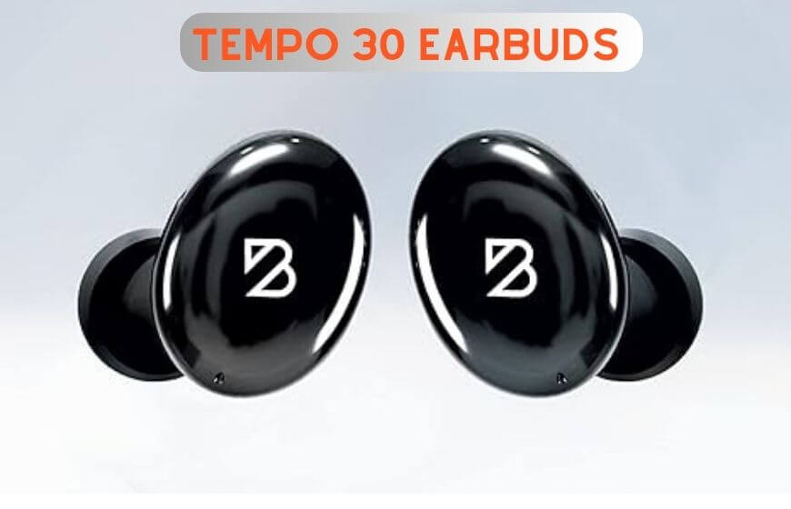 Tempo 30 Earbuds Review